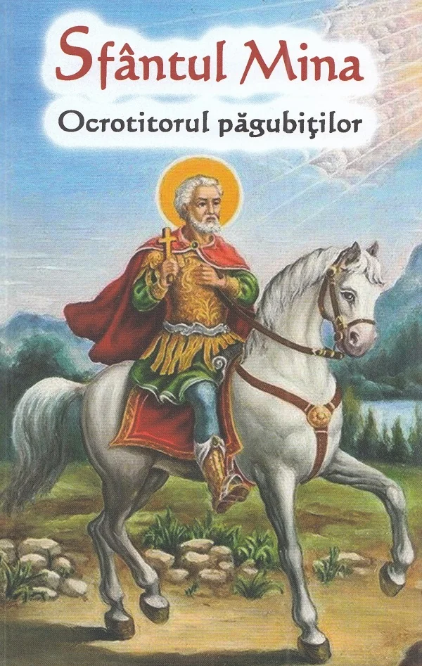 Sfantul Mina. Ocrotitorul pagubitilor