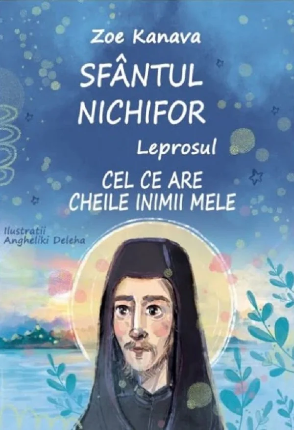 Sfantul Nichifor Leprosul, cel ce are cheile inimii mele