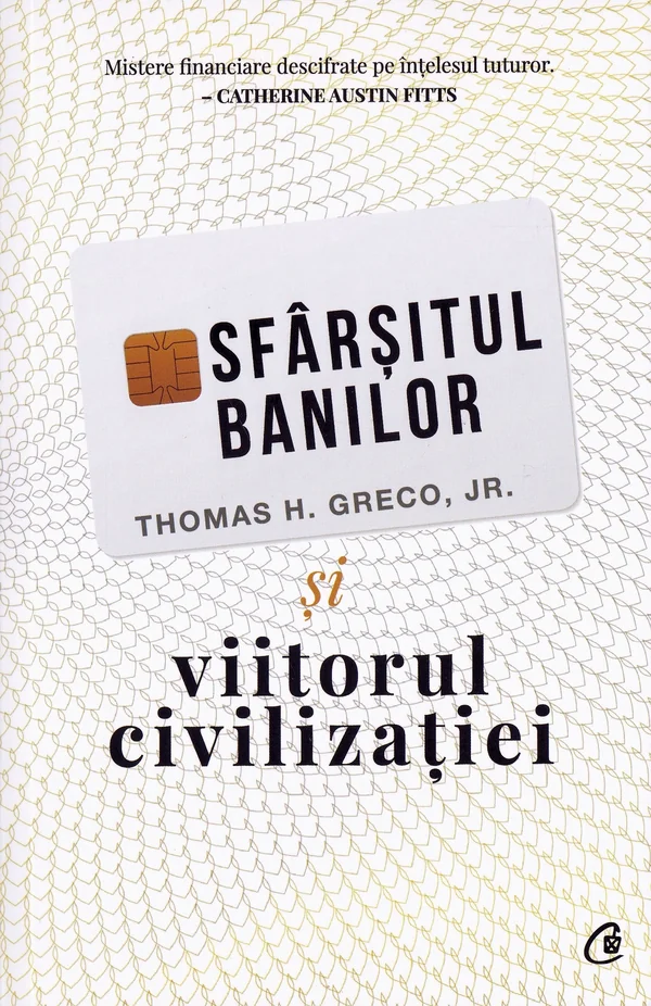 Sfarsitul banilor si viitorul civilizatiei
