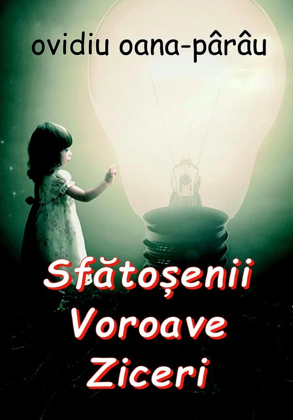 Sfatosenii. Voroave. Ziceri - Ovidiu Oana-Parau