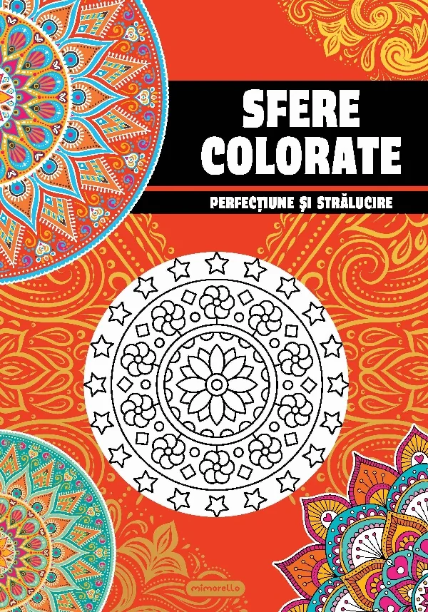 Sfere colorate. Perfectiune si stralucire. Carte de colorat pentru adulti