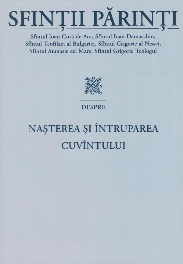 Sfintii Parinti despre nasterea si intruparea Cuvintului