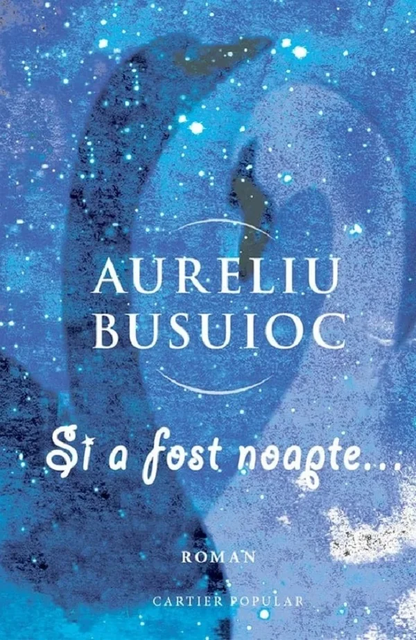 Si a fost noapte...