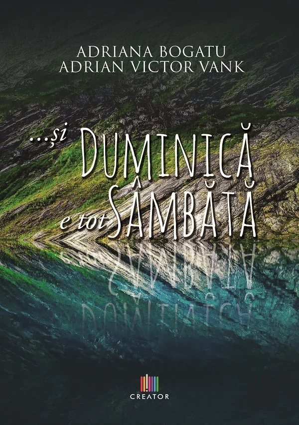 ...si duminica e tot sambata - Adriana Bogatu, Adrian Victor Vank