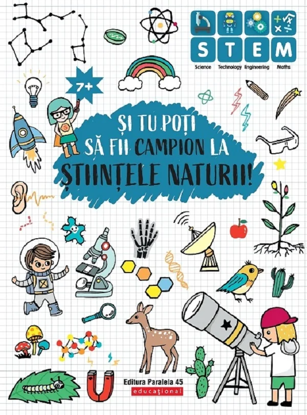 Si tu poti sa fii campion la Stiintele naturii! 7 ani+