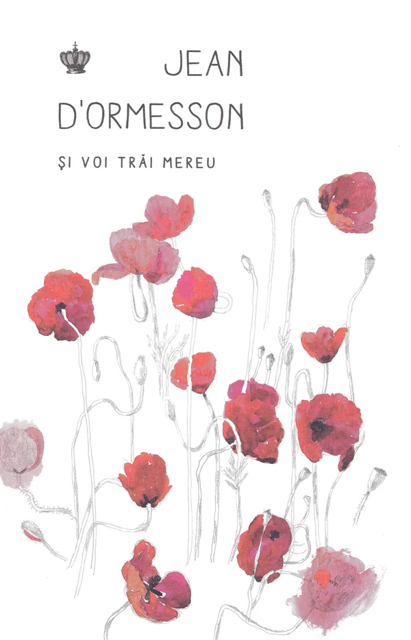 Si voi trai mereu - Jean d’Ormesson