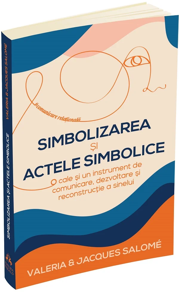 Simbolizarea si actele simbolice - Valeria Salome, Jacques Salome