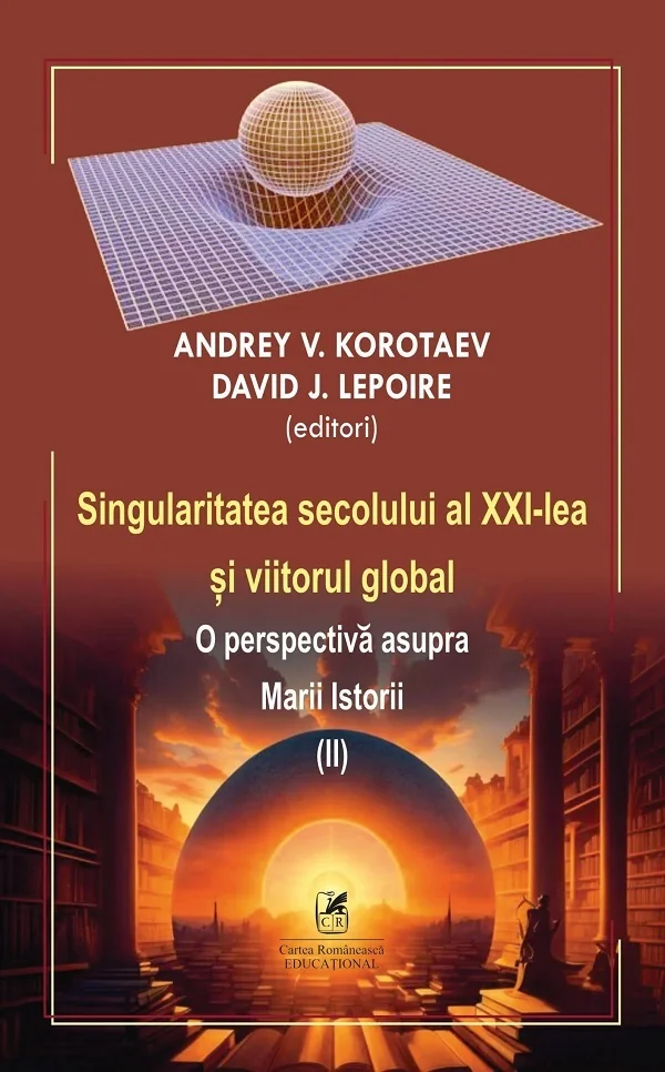 Singularitatea secolului al XXI-lea si viitorul global Vol.2
