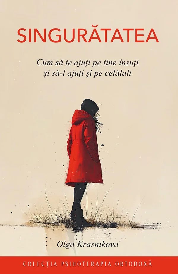 Singuratatea. Cum sa te ajuti pe tine insuti si sa-l ajuti si pe celalalt