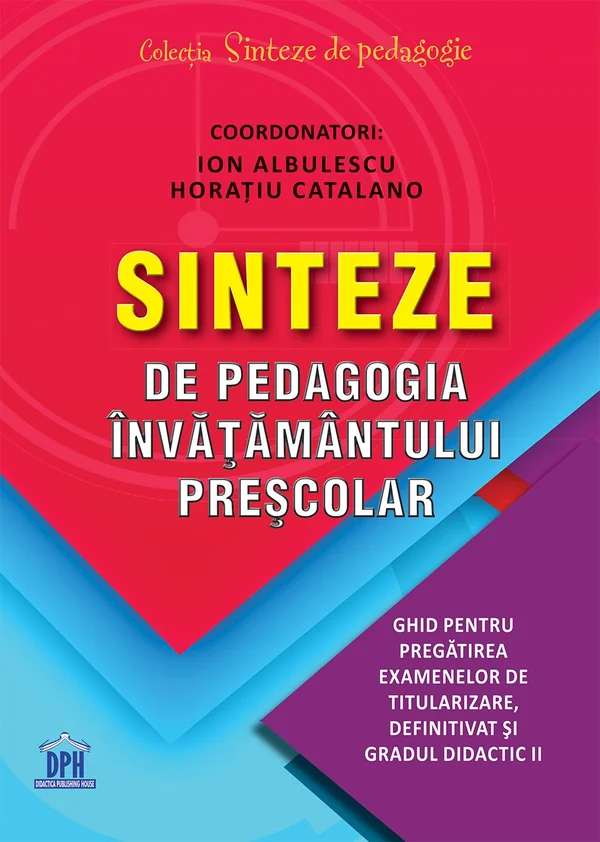 Sinteze de pedagogia invatamantului prescolar - Ion Albulescu, Horatiu Catalano