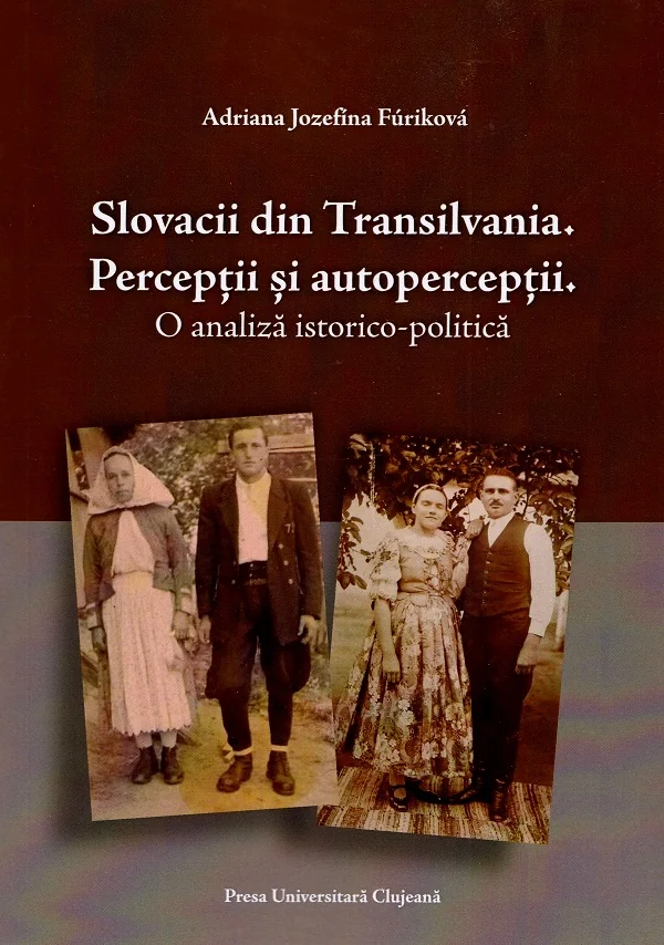 Slovacii din Transilvania. Perceptii si autoperceptii