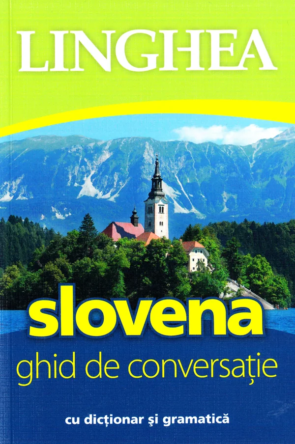 Slovena. Ghid de conversatie cu dictionar si gramatica