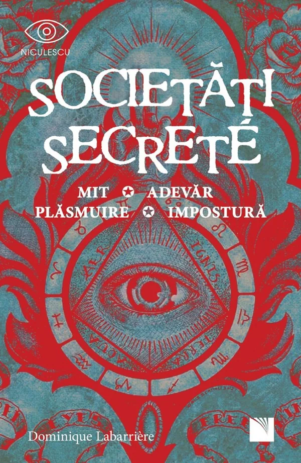 Societati secrete. Mit, adevar, plasmuire, impostura