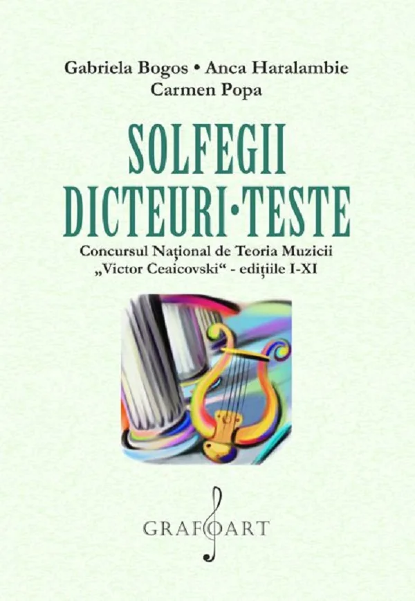 Solfegii, dicteuri, teste - Gabriela Bogos, Anca Haralambie, Carmen Popa