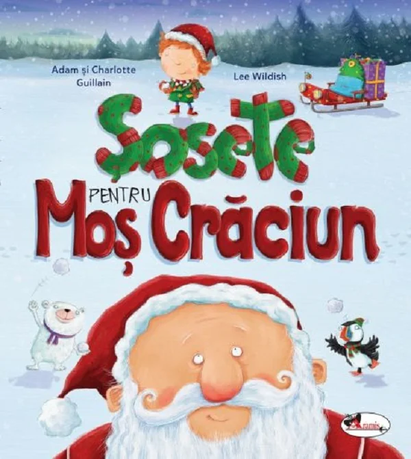 Sosete pentru Mos Craciun - Adam Guillain, Charlotte Guillain, Lee Wildish