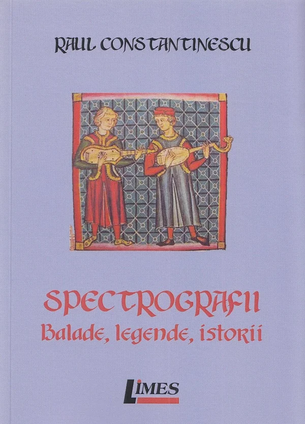 Spectrografii. Balade, legende, istorii
