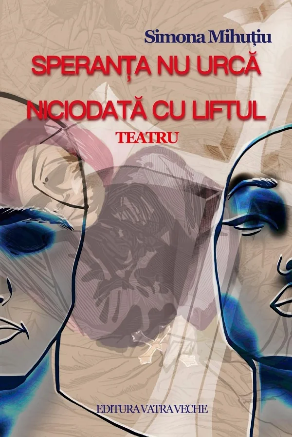 Speranta nu urca niciodata cu liftul. Teatru