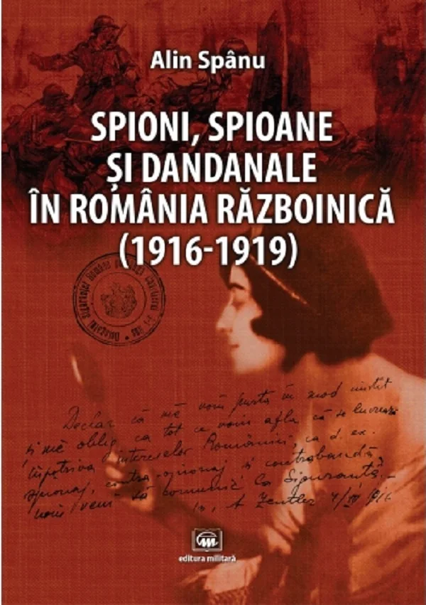 Spioni, spioane si dandanale in Romania razboinica
