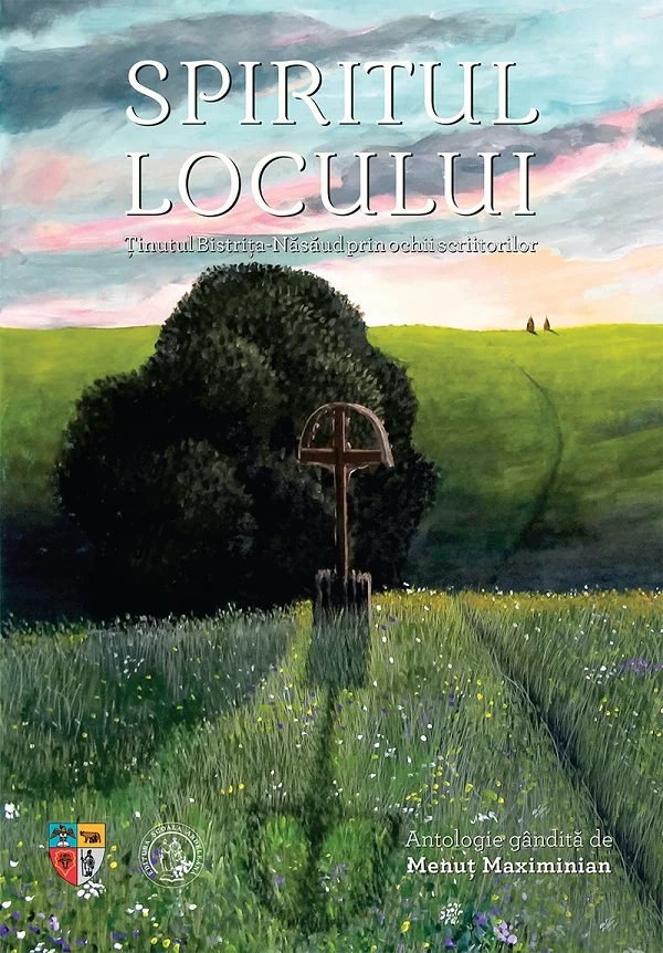 Spiritul locului. Tinutul Bistrita-Nasaud prin ochii scriitorilor