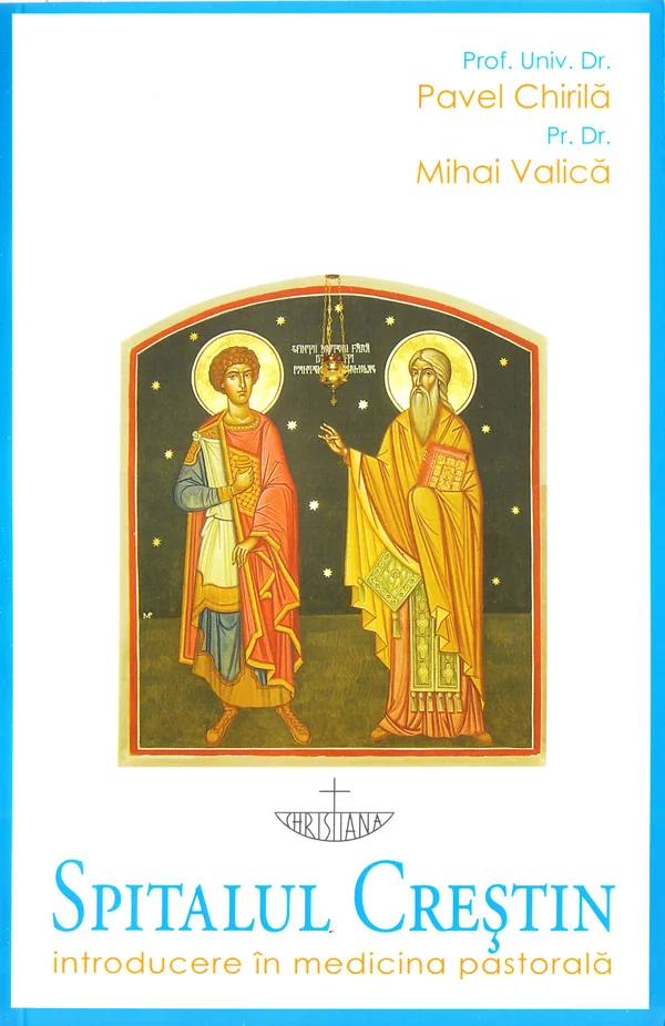 Spitalul crestin - Pavel Chirila, Mihai Valica