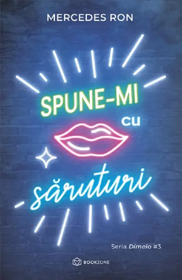 Spune-mi cu saruturi. Seria Dimelo Vol.3