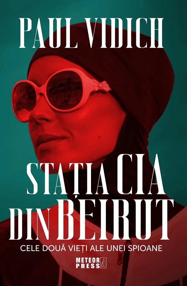 Statia CIA din Beirut. Cele doua vieti ale unei spioane
