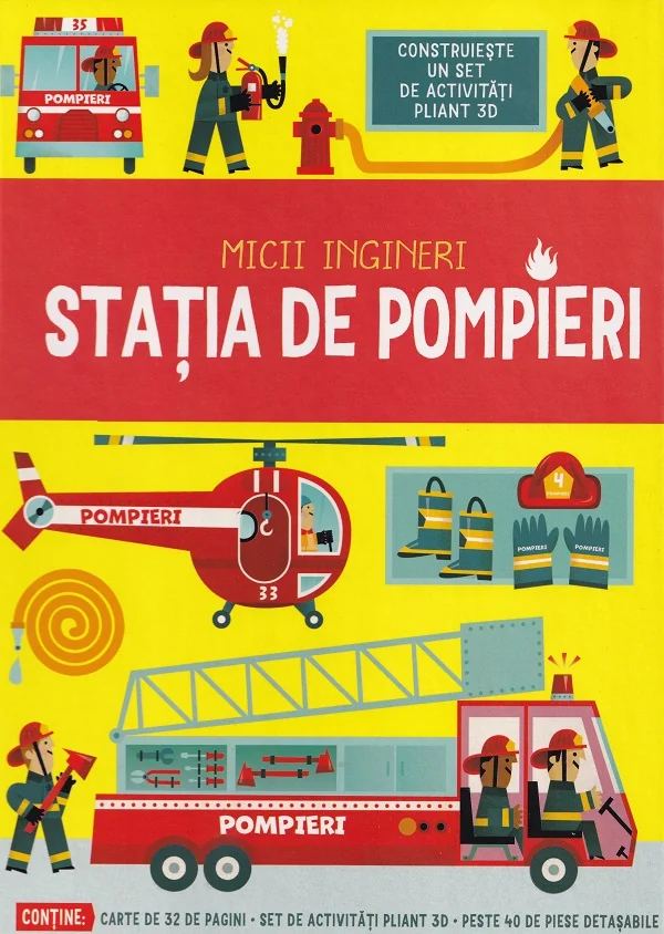 Statia de pompieri. Micii ingineri