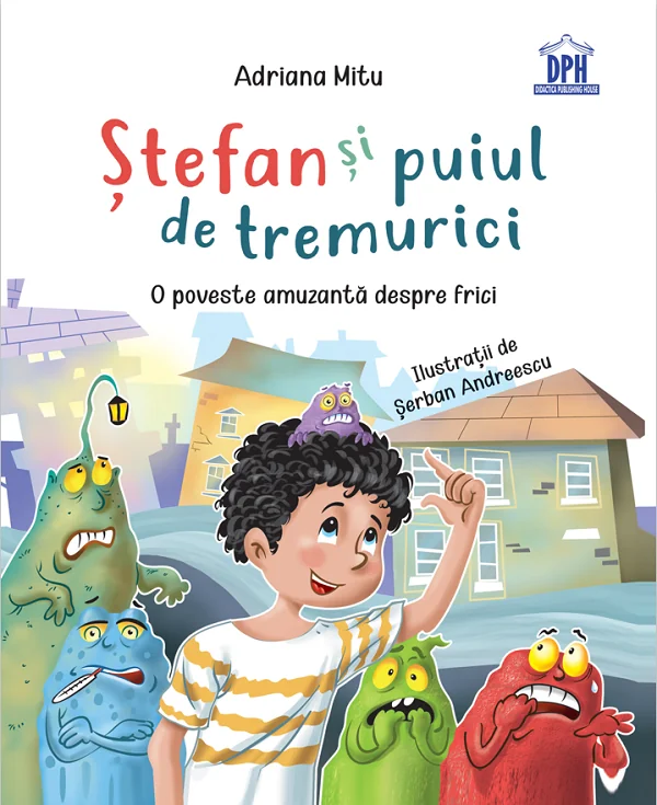 Stefan si puiul de tremurici: O poveste amuzanta despre frici