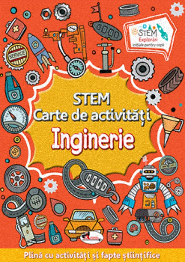 STEM. Carte de activitati: Inginerie