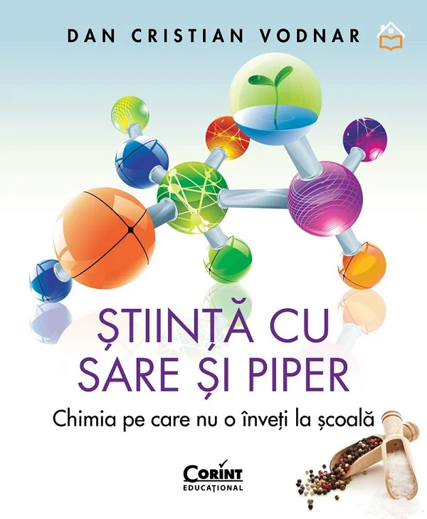 Stiinta cu sare si piper. Chimia pe care nu o inveti la scoala