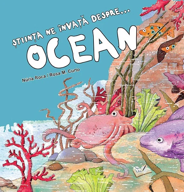 Stiinta ne invata despre... Ocean - Nuria Roca, Rosa M. Curto