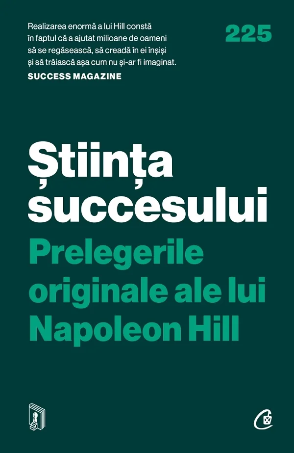 Stiinta succesului. Prelegerile originale ale lui Napoleon Hill
