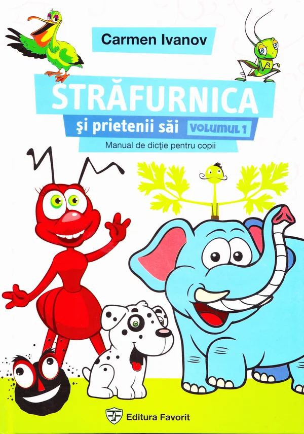 Strafurnica Si Prietenii Sai - Manual De Dictie Pentru Copii