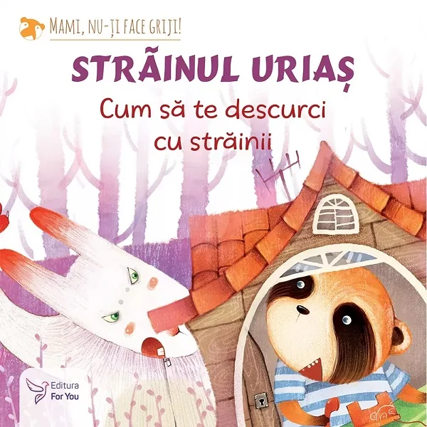 Strainul urias. Cum sa te descurci cu strainii