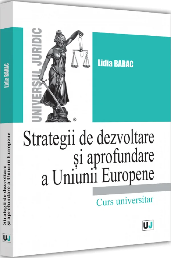 Strategii de dezvoltare si aprofundare a Uniunii Europene. Curs universitar