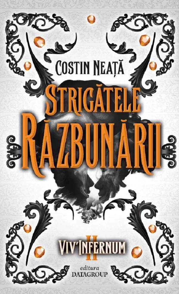 Strigatele razbunarii. Seria Viv'Infernum Vol.2