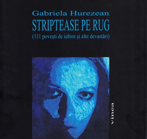 Striptease pe rug (111 povesti de iubire si alte devastari)