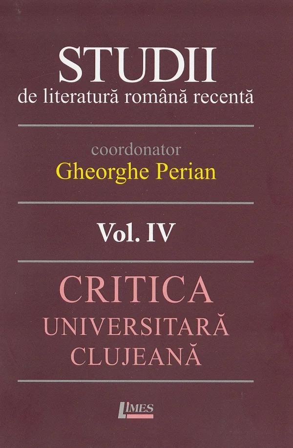 Studii de literatura romana recenta Vol.4