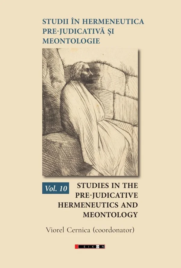 Studii in hermeneutica pre-judicativa si meontologie Vol.10