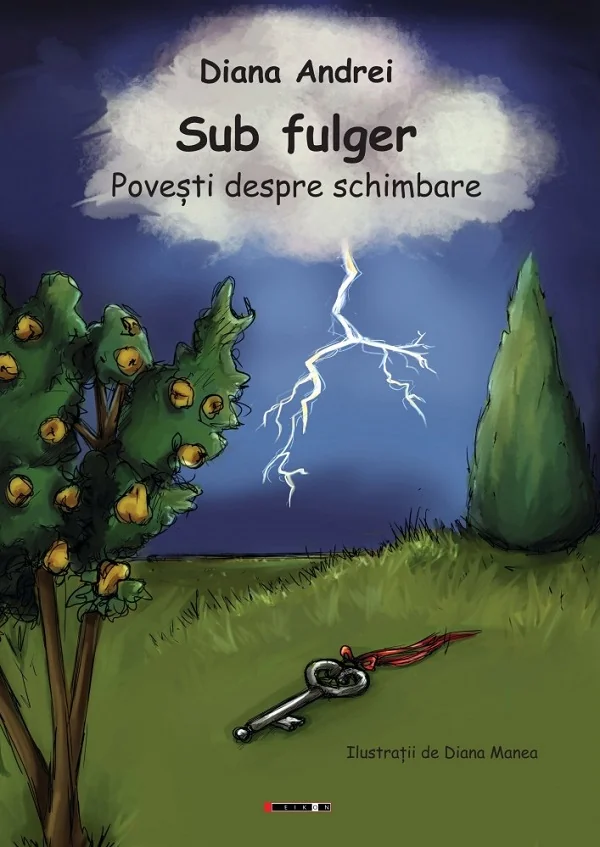 Sub fulger. Povesti despre schimbare