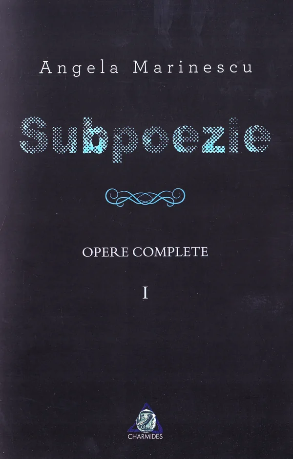 Subpoezie. Opere complete vol 1