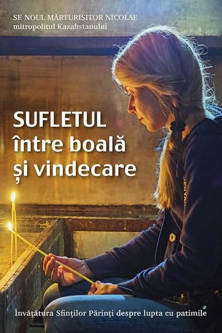 Sufletul intre boala si vindecare - Sfantul Nicolae, Noul Marturisitor