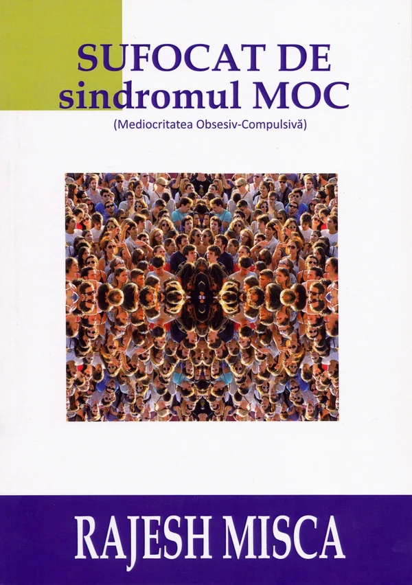 Sufocat de sindromul M.O.C