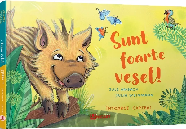 Sunt foarte vesel! Sunt in toane rele!. Intoarce cartea - Jule Ambach, Julia Weinmann