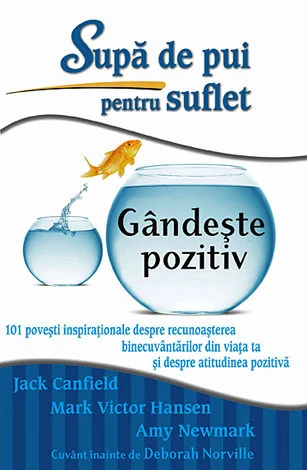 Supa de pui pentru suflet: Gandeste pozitiv