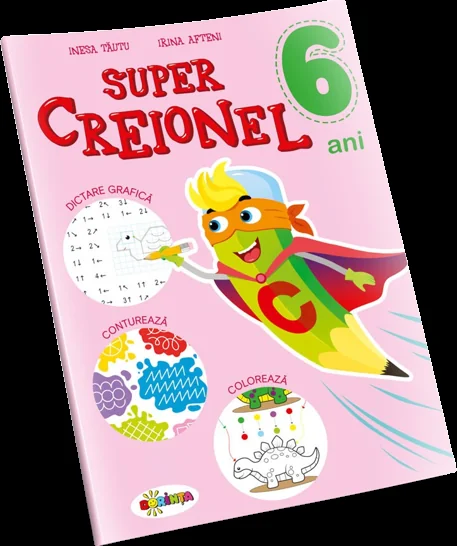 Super Creionel 6 ani - Inesa Tautu, Irina Afteni