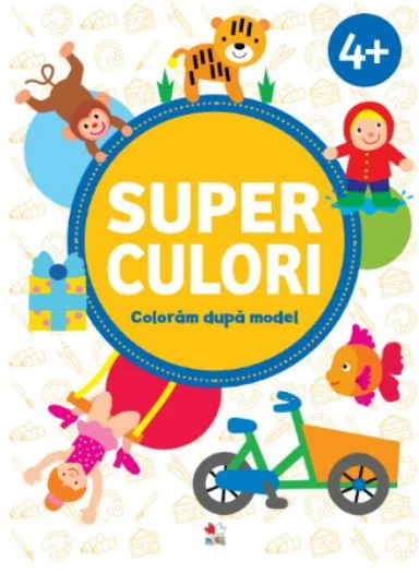 Superculori. Coloram dupa model 4+ Vol.2