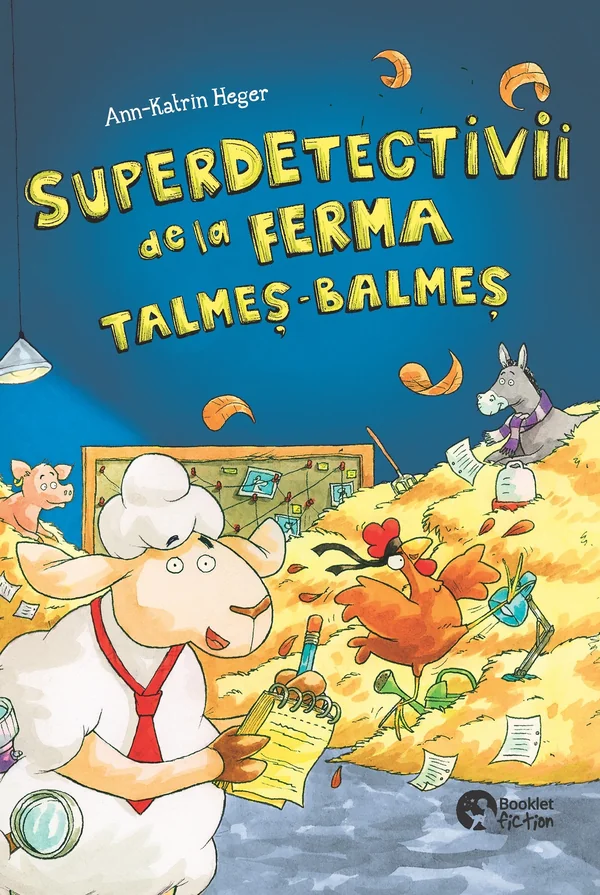 Superdetectivii de la ferma Talmes-Balmes - Ann-Katrin Heger