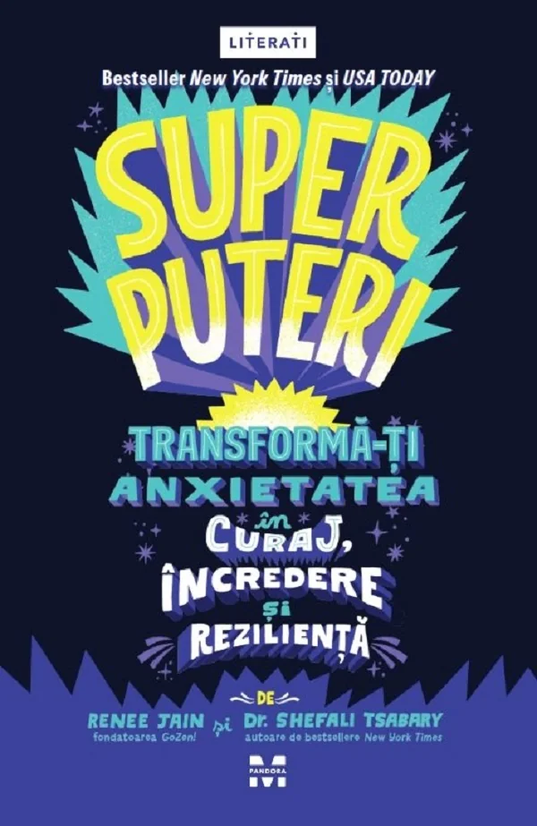 Superputeri. Tranforma-ti anxietatea in curaj, incredere si rezilienta