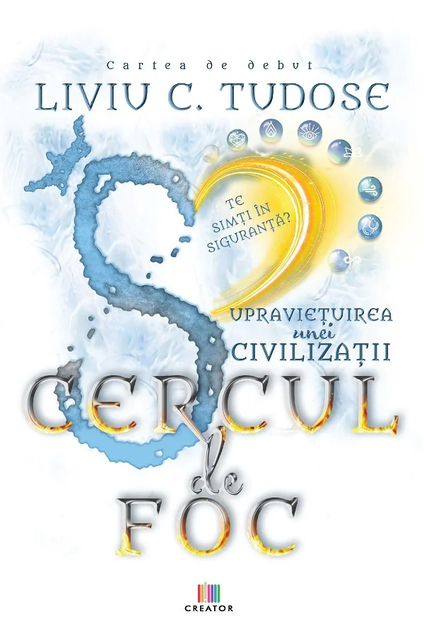 Supravietuirea unei civilizatii. Cercul de foc